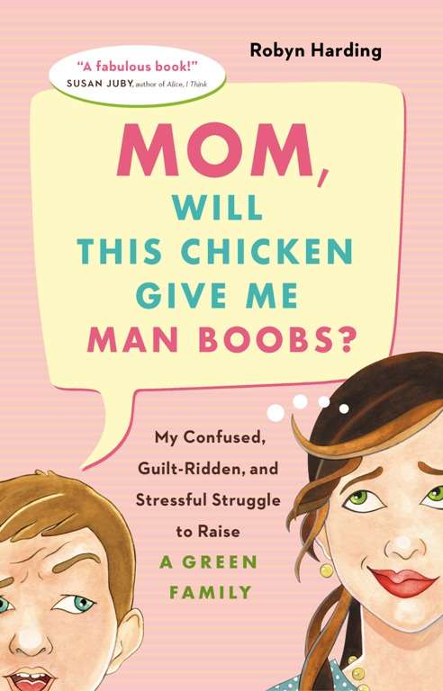 Book cover of Mom, Will This Chicken Give Me Man Boobs?