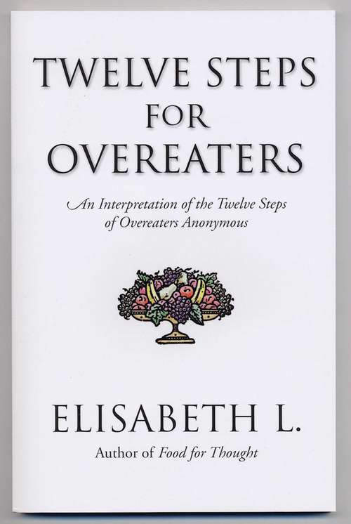 Book cover of Twelve Steps For Overeaters