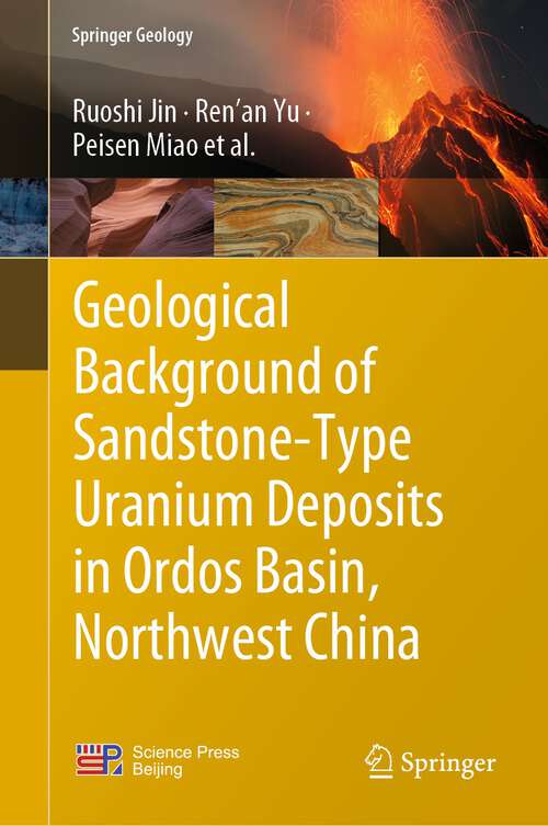 Book cover of Geological Background of Sandstone-Type Uranium Deposits in Ordos Basin, Northwest China (1st ed. 2023) (Springer Geology)