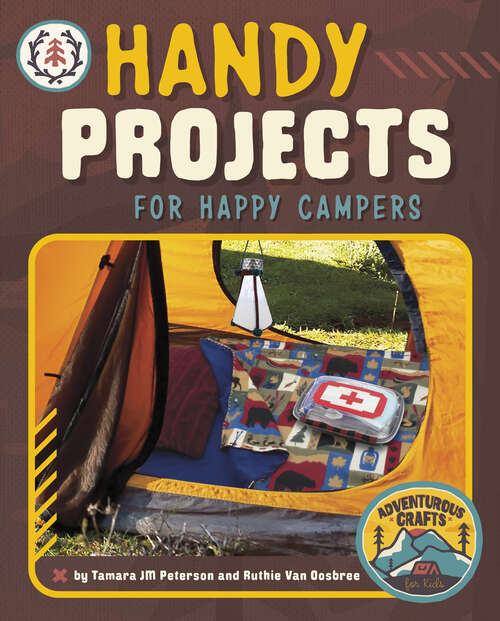 Book cover of Handy Projects for Happy Campers (Adventurous Crafts For Kids Ser.)