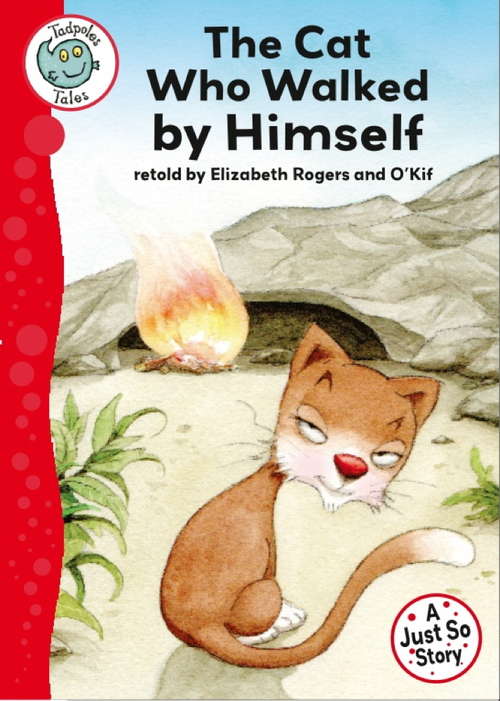 Book cover of Just So Stories - The Cat Who Walked by Himself (Tadpoles Tales #22)