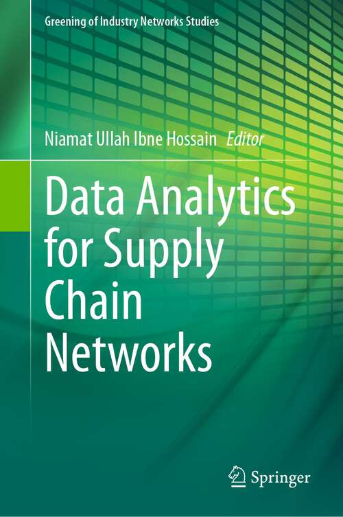 Book cover of Data Analytics for Supply Chain Networks (1st ed. 2023) (Greening of Industry Networks Studies #11)