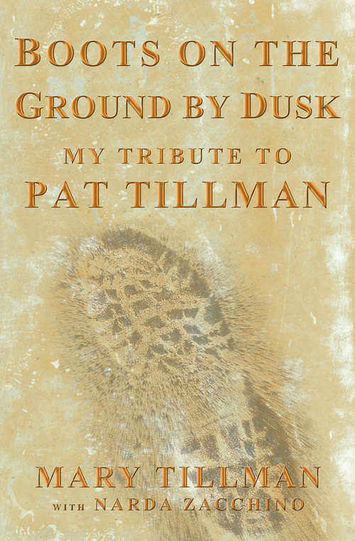 Book cover of Boots on the Ground by Dusk: My Tribute to Pat Tillman