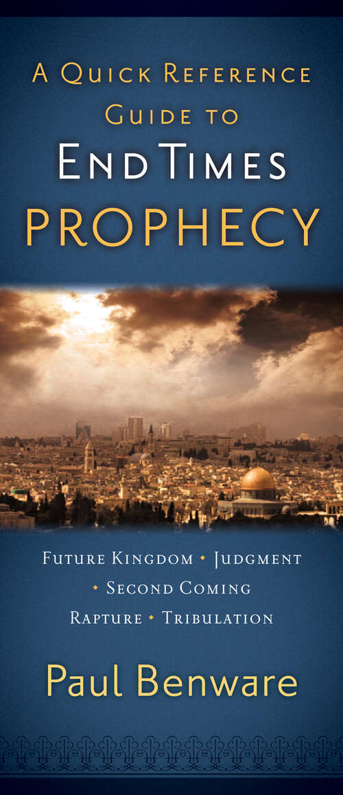 Book cover of A Quick Reference Guide to End Times Prophecy (New Edition)