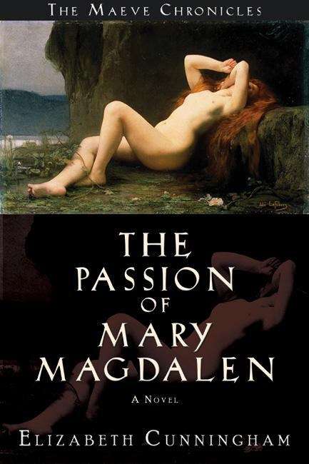 Book cover of The Passion of Mary Magdalen: A Novel (The Maeve Chronicles #2)
