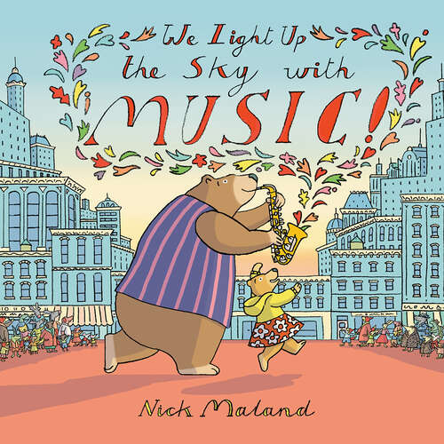 Book cover of We Light Up the Sky with Music!