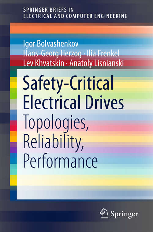 Safety-Critical Electrical Drives: Topologies, Reliability, Performance (SpringerBriefs in Electrical and Computer Engineering)