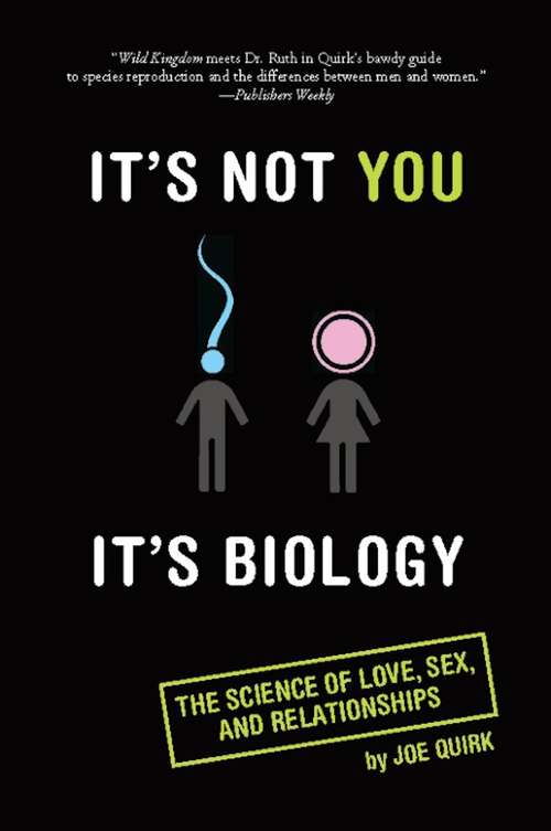 Book cover of It's Not You, It's Biology.