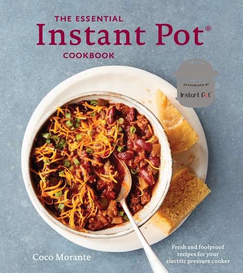 Book cover of The Essential Instant Pot Cookbook: Fresh and Foolproof Recipes for Your Electric Pressure Cooker