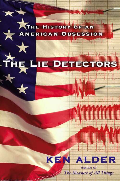 Book cover of The Lie Detectors: The History of an American Obsession