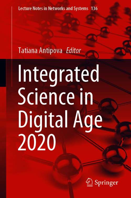 Book cover of Integrated Science in Digital Age 2020 (1st ed. 2021) (Lecture Notes in Networks and Systems #136)