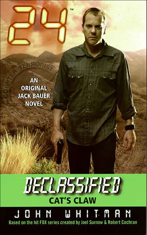 Book cover of 24 Declassified: Cat's Claw (Jack Bauer Novels)