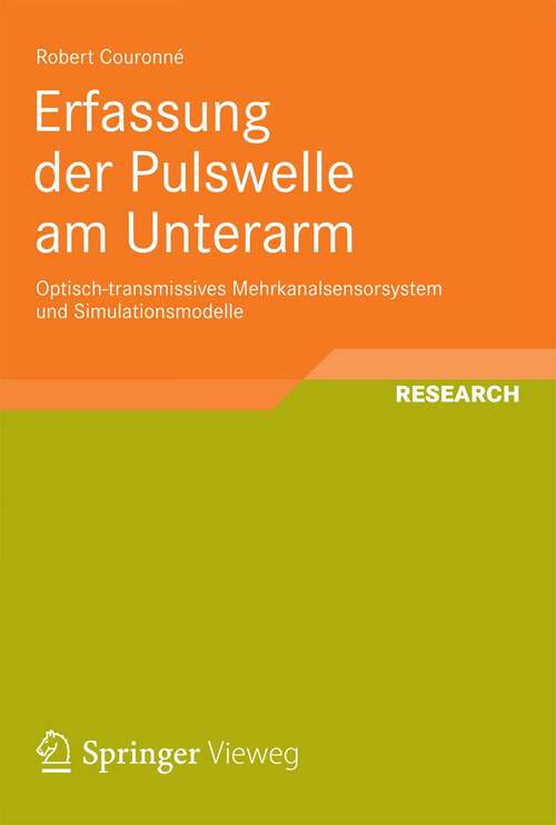 Book cover of Erfassung der Pulswelle am Unterarm: Optisch-transmissives Mehrkanalsensorsystem und Simulationsmodelle