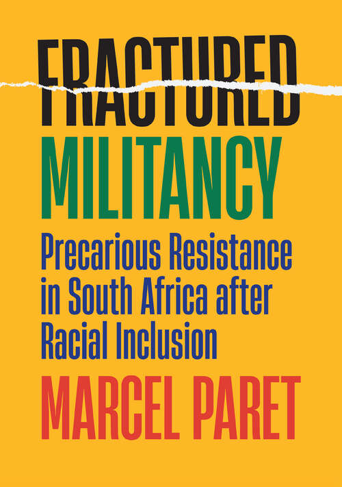 Book cover of Fractured Militancy: Precarious Resistance in South Africa after Racial Inclusion