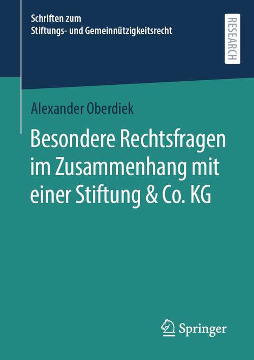 Book cover of Besondere Rechtsfragen im Zusammenhang mit einer Stiftung & Co. KG (1. Aufl. 2023) (Schriften zum Stiftungs- und Gemeinnützigkeitsrecht)