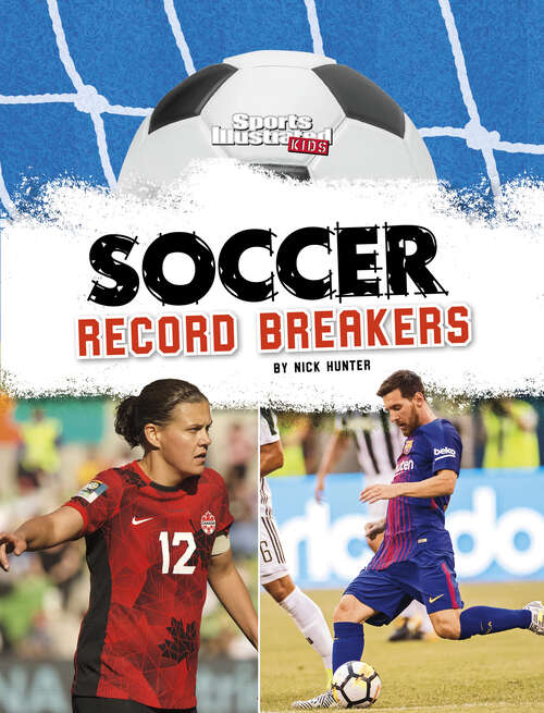 Book cover of Soccer Record Breakers (Sports Illustrated Kids: Soccer Zone! Ser.)