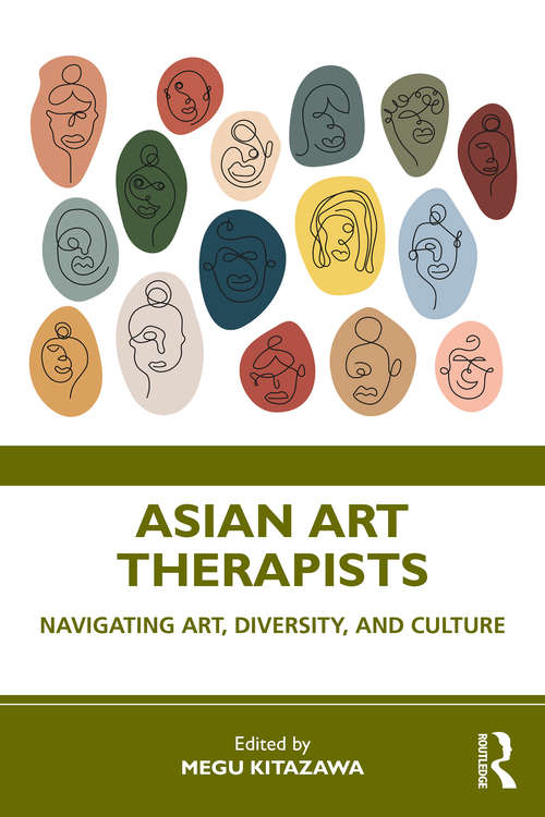 Book cover of Asian Art Therapists: Navigating Art, Diversity, and Culture
