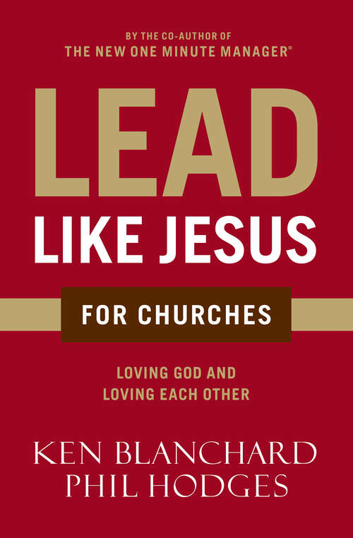 Book cover of Lead Like Jesus for Churches: A Modern Day Parable For The Church