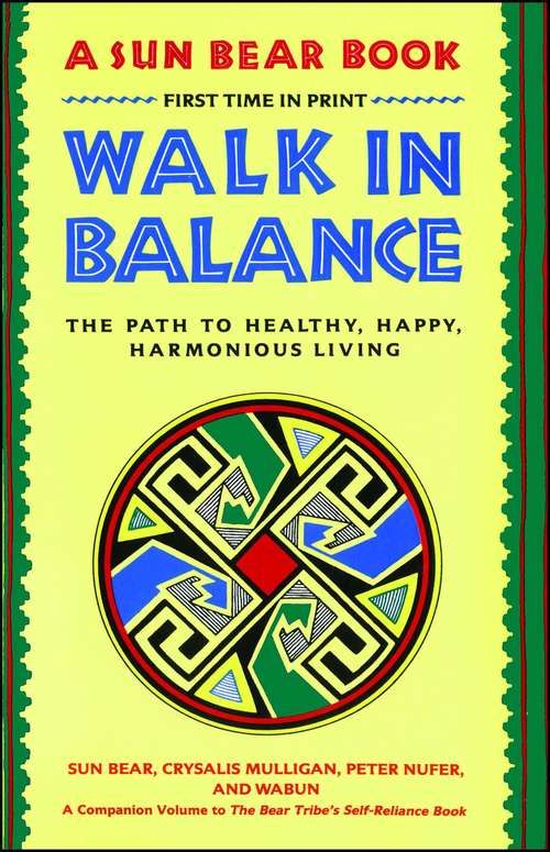 Book cover of Walk in Balance: The Path to Healthy, Happy, Harmonious Living