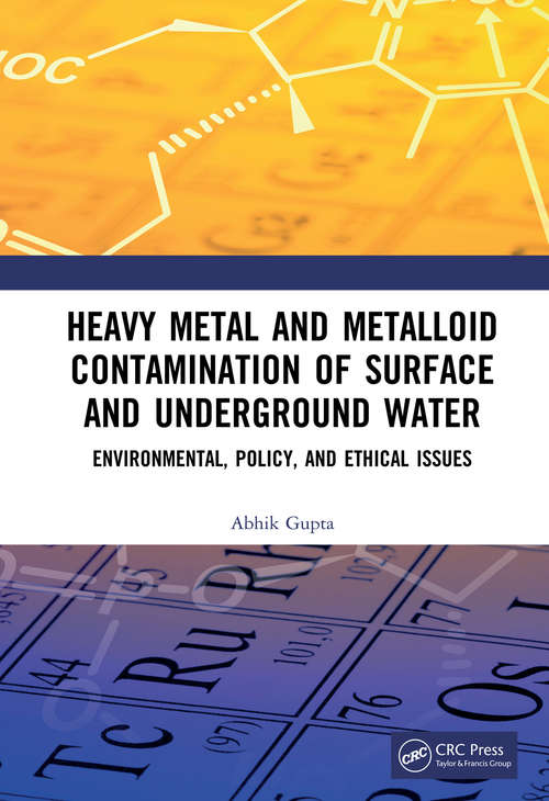 Book cover of Heavy Metal and Metalloid Contamination of Surface and Underground Water: Environmental, Policy and Ethical Issues