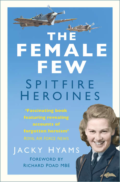 Book cover of The Female Few: Spitfire Heroines