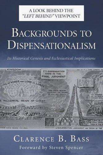 Book cover of Backgrounds to Dispensationalism: Its Historical Genesis and Ecclesiastical Implications