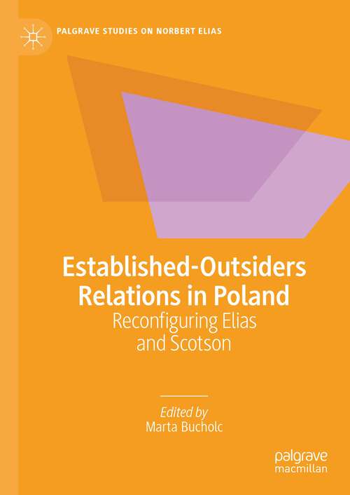 Book cover of Established-Outsiders Relations in Poland: Reconfiguring Elias and Scotson (2024) (Palgrave Studies on Norbert Elias)