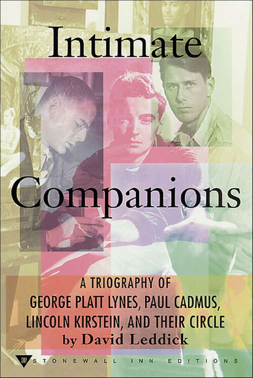 Book cover of Intimate Companions: A Triography of George Platt Lynes, Paul Cadmus, Lincoln Kirstein, and Their Circle