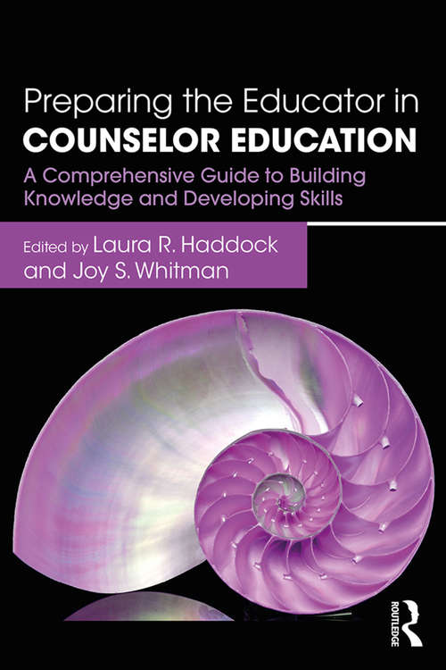 Book cover of Preparing the Educator in Counselor Education: A Comprehensive Guide to Building Knowledge and Developing Skills