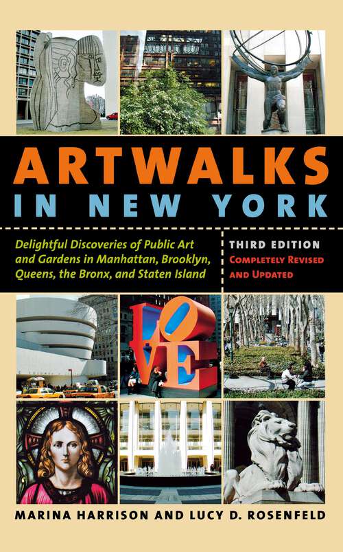 Book cover of Artwalks in New York: Delightful Discoveries of Public Art and Gardens in Manhattan, Brooklyn, the Bronx, Queens, and Staten Island