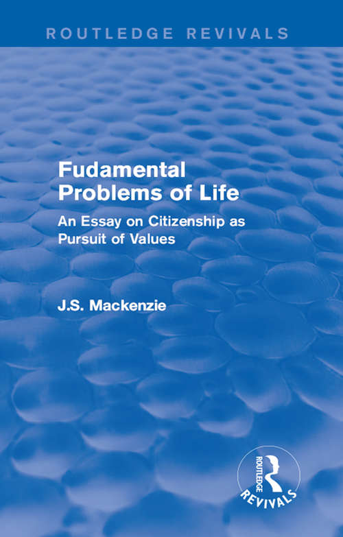 Book cover of Fudamental Problems of Life: An Essay on Citizenship as Pursuit of Values (Routledge Revivals)