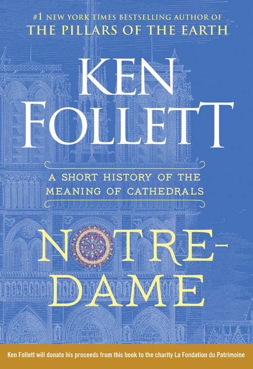 Book cover of Notre-Dame: A Short History of the Meaning of Cathedrals