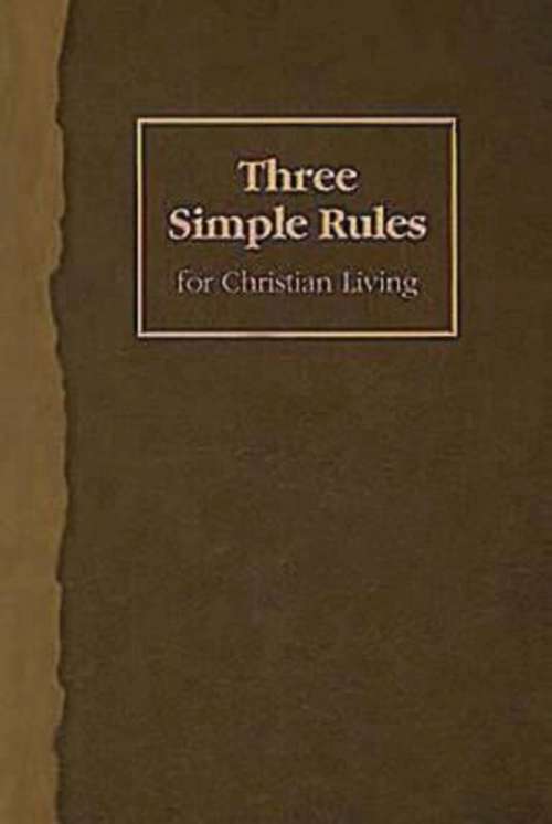 Book cover of Three Simple Rules for Christian Living Student Book