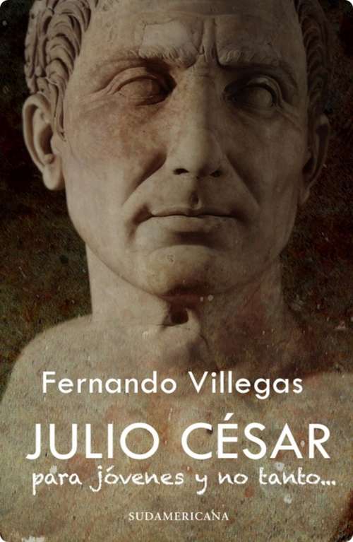 Book cover of Julio César para jóvenes y no tanto