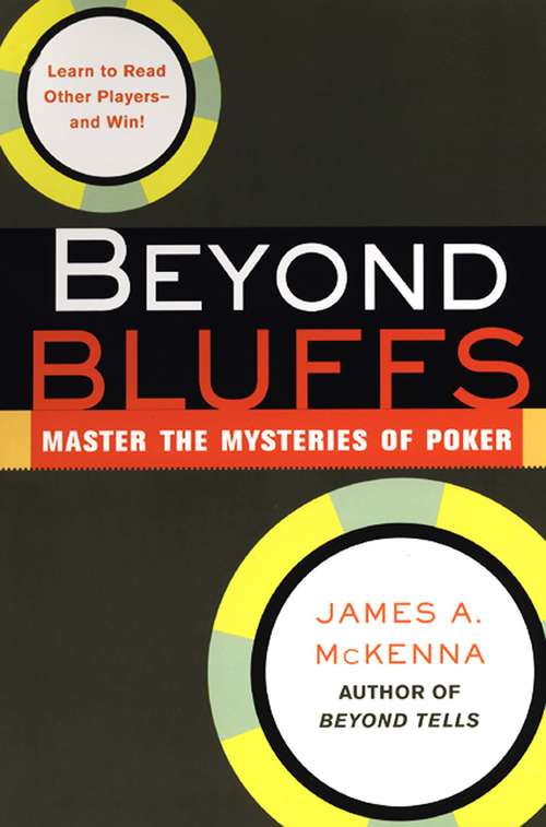 Beyond Bluffs: Master The Mysteries Of Poker