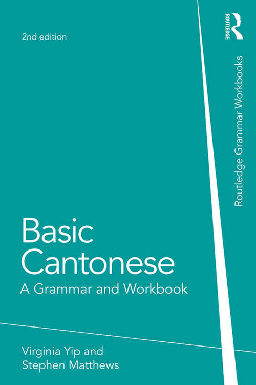 Book cover of Basic Cantonese: A Grammar and Workbook (2) (Grammar Workbooks)
