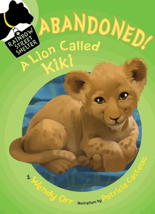 Book cover of Abandoned: A Lion Called Kiki