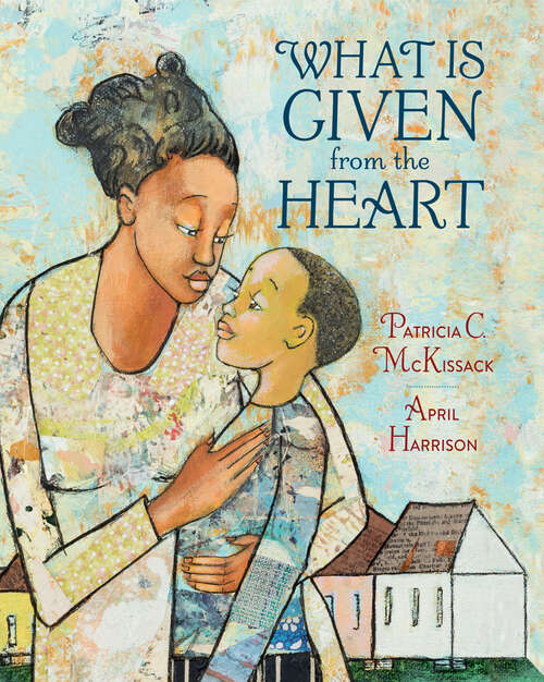 Book cover of What Is Given from the Heart