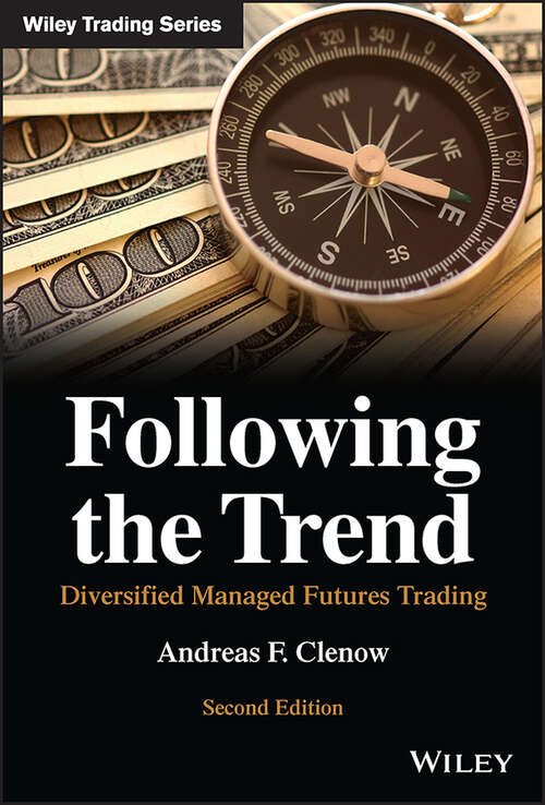 Book cover of Following the Trend: Diversified Managed Futures Trading (2) (Wiley Trading)