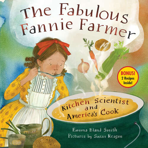 Book cover of The Fabulous Fannie Farmer: Kitchen Scientist and America’s Cook