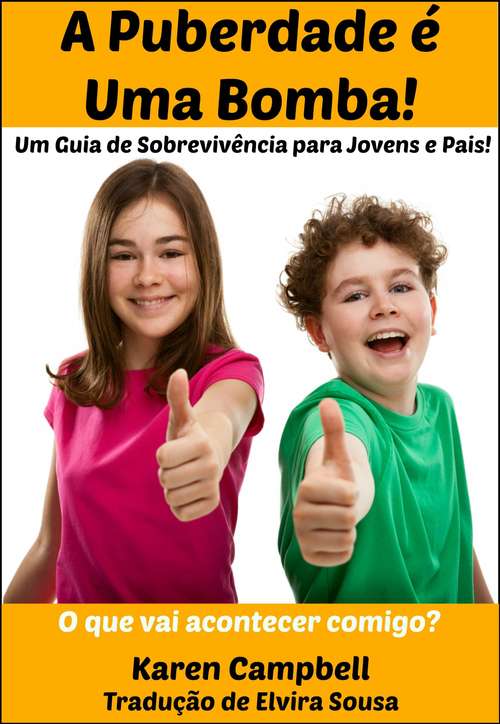Book cover of A Puberdade é Uma Bomba!