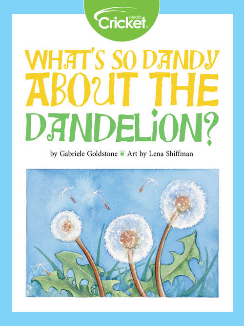 Book cover of What's So Dandy About the Dandelion?