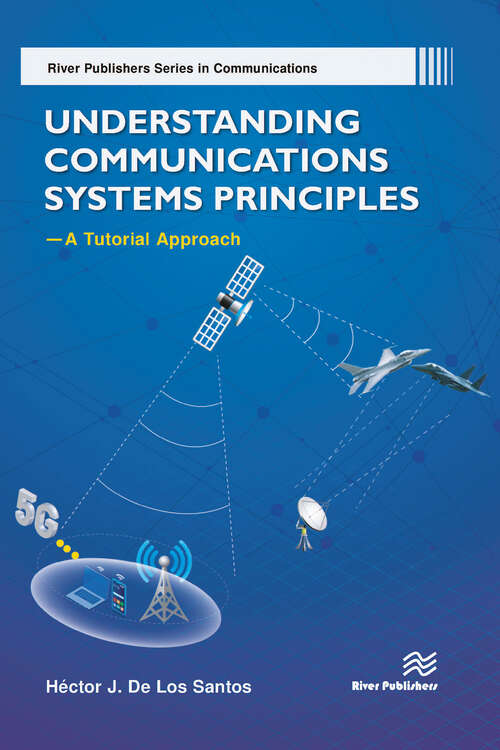 Understanding Communications Systems Principles—A Tutorial Approach