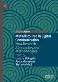 Metadiscourse in Digital Communication: New Research, Approaches and Methodologies