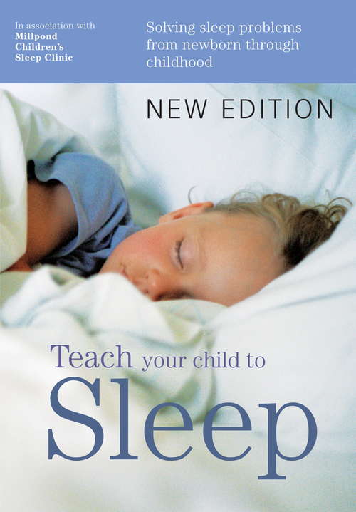 Book cover of Teach Your Child to Sleep