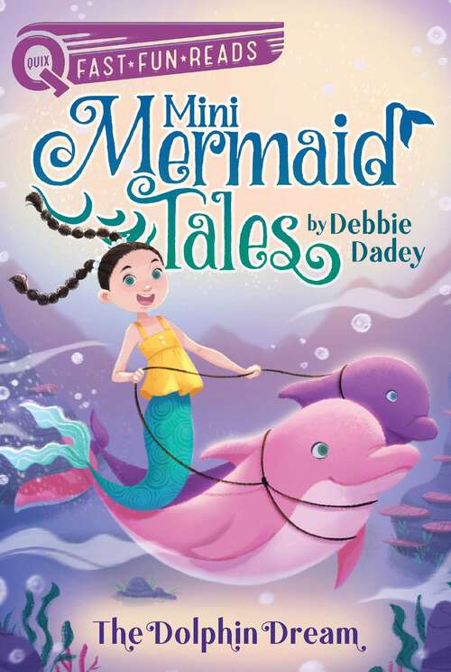 Book cover of The Dolphin Dream: A QUIX Book (Mini Mermaid Tales #2)