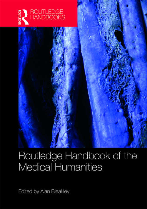 Routledge Handbook of the Medical Humanities