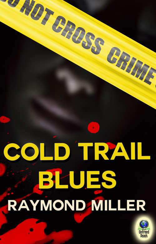 Cold Trail Blues: A Nathaniel Singer, P. I. Novel (The Nathaniel Singer, P.I. Mysteries #2)