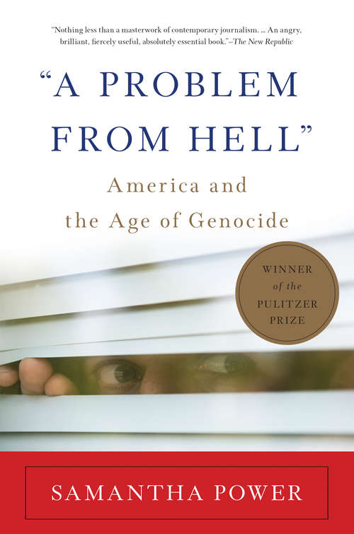 Book cover of A Problem From Hell: American and the Age of Genocide