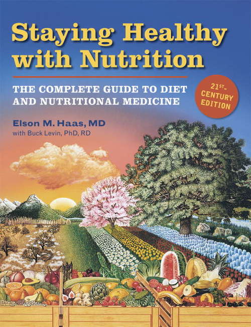 Book cover of Staying Healthy with Nutrition, rev: The Complete Guide to Diet and Nutritional Medicine (21)